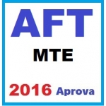 AFT MTE - Auditor Fiscal do Trabalho Ministério do Trabalho e Emprego - 2016 - APROVA